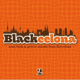 VARIOS: Blackcelona 2 (Soul, Funk & Groove sounds from Barcelona)