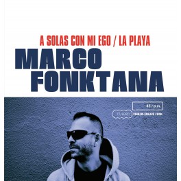 MARCO FONKTANA: "A Solas Con Mi Ego / La Playa"